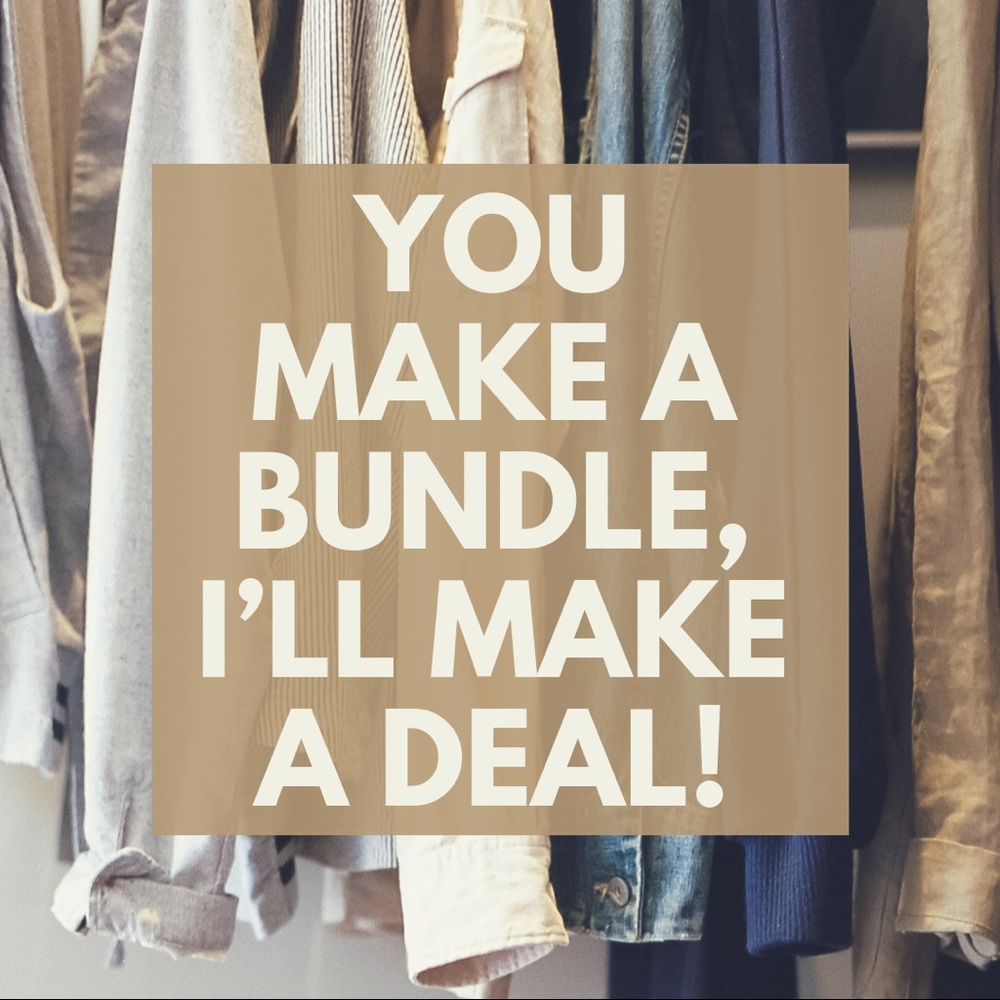 you make a bundle, I’ll make a deal!
